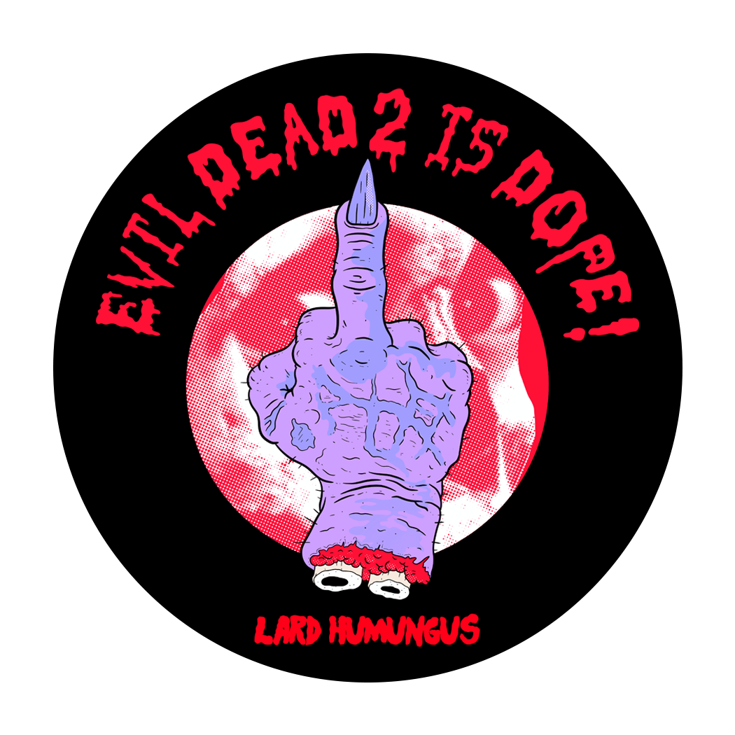 EVIL DEAD 2 IS DOPE Sticker