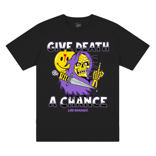 Give Death A Chance Tee