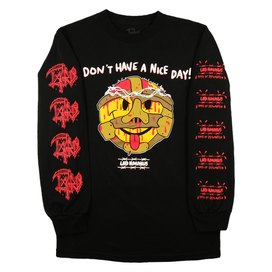 Don't Have A Nice Day Long Sleeve T-Shirt